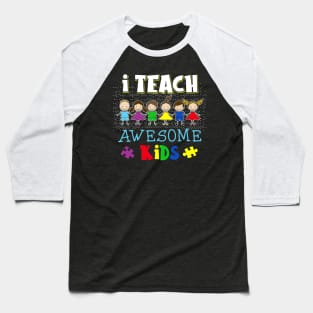 I Teach Awesome Kids Autism Awareness Baseball T-Shirt